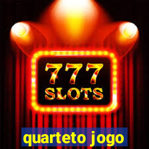 quarteto jogo